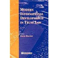 Modern International Developments in Trust Law by Hayton, David J., 9789041197061