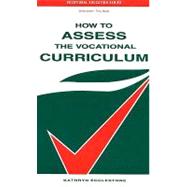 How to Assess the Vocational Curriculum by Ecclestone, Kathryn, 9780749417062