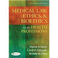 Medical Law, Ethics, & Bioethics for the Health Professions by Lewis, Marcia (Marti) A.; Tamparo, Carol D.; Tatro, Brenda M, 9780803627062