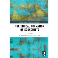 Ethical Formation of Economists by Dolfsma; Wilfred, 9781138487062
