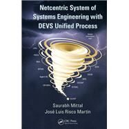Netcentric System of Systems Engineering with DEVS Unified Process by Mittal; Saurabh, 9781439827062
