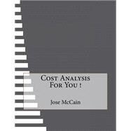 Cost Analysis for You! by Mccain, Jose, 9781523737062