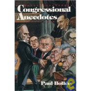 Congressional Anecdotes by Boller, Paul F., 9780195077063