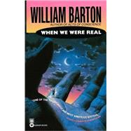 When We Were Real by Barton, William, 9780446607063
