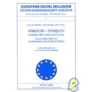 Handicap-Disability Learning and Living Difficulties : Policy and Practice in Different European Settings by Bloemers, Wolf; Wisch, Fritz-Helmut, 9780820447063