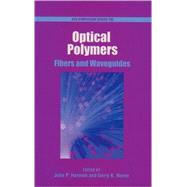 Optical Polymers Fibers and Waveguides by Harmon, Julie P.; Noren, Gerry K., 9780841237063