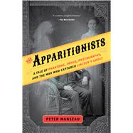 The Apparitionists by Manseau, Peter, 9781328557063