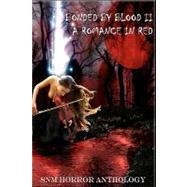 Bonded by Blood II by Snm Horror Anthology; Saliba, David R.; Brewer, Wendy; Marshall, Steven, 9781449957063