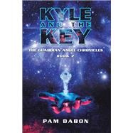 Kyle and the Key by Dabon, Pam, 9781796077063