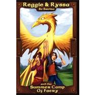Reggie and Ryssa and the Summer Camp of Faery by SAVINO BO, 9781934677063