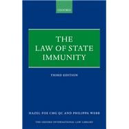 The Law of State Immunity by Fox, QC, Hazel; Webb, Philippa, 9780199647064