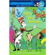 Now You See Me... (Dr. Seuss/Cat in the Hat) by Rabe, Tish; Moroney, Christopher, 9780375867064