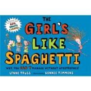 The Girl's Like Spaghetti Why, You Can't Manage without Apostrophes! by Truss, Lynne; Timmons, Bonnie, 9780399247064