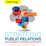 Cengage Advantage Books: Strategic Public Relations An Audience-Focused Approach by Diggs-Brown, Barbara, 9780534637064
