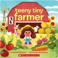 Teeny Tiny Farmer by Matson, Rachel; Chou, Joey, 9781338687064