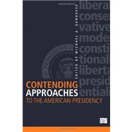 Contending Approaches to the American Presidency by Genovese, Michael A., 9781608717064