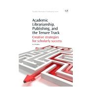 Academic Librarianship, Publishing, and the Tenure Track by Madden, Karl, 9781843347064