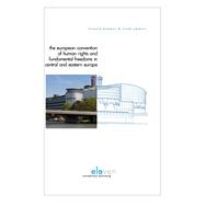The European Convention on Human Rights and Fundamental Freedoms in Central and Eastern Europe by Hammer, Leonard; Emmert, Frank, 9789490947064