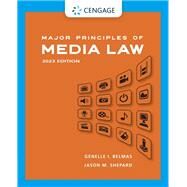 Major Principles of Media Law, 2023 by Belmas, Genelle; Shepard, Jason M., 9780357657065