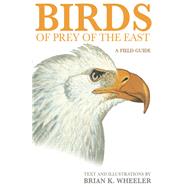 Birds of Prey of the East by Wheeler, Brian K.; Economidy, John M. (CON), 9780691117065