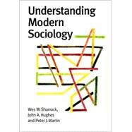 Understanding Modern Sociology by Wes Sharrock, 9780761957065