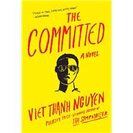The Committed by Nguyen, Viet Thanh, 9780802157065