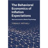 The Behavioral Economics of Inflation Expectations by R�theli, Tobias, 9781108447065