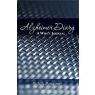 Alzheimer Diary by Montgomery, Michelle, 9781452807065