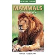 Pocket Guide Mammals of East Africa by Stuart, Tilde, 9781770077065
