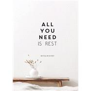 All You Need is Rest by Mistry, Mita, 9781800077065