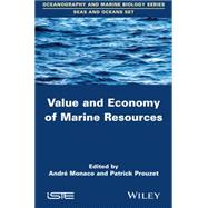 Value and Economy of Marine Resources by Monaco, Andr; Prouzet, Patrick, 9781848217065