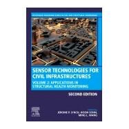 Sensor Technologies for Civil Infrastructures by Wang, Ming L.; Lynch, Jerome P.; Sohn, Hoon, 9780081027066