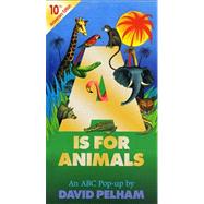 A Is for Animals 10th Anniversary Edition by Pelham, David; Pelham, David, 9780689847066