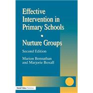 Effective Intervention in Primary Schools: Nurture Groups by Bennathan,Marion, 9781853467066