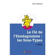La Cl de l'Ennagramme : les Sous-types - 3e d. by Eric Salmon, 9782729617066