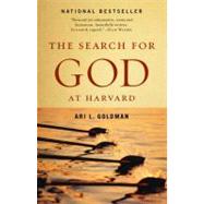 The Search for God at Harvard by GOLDMAN, ARI L., 9780345377067
