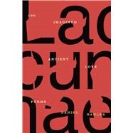 Lacunae 100 Imagined Ancient Love Poems by Nadler, Daniel, 9780374537067