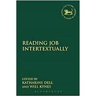 Reading Job Intertextually by Dell, Katharine; Kynes, Will, 9780567687067