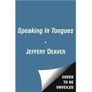 Speaking In Tongues by Jeffery Deaver; Dennis Boutsikaris, 9780743597067