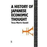 History of Japanese Economic Thought by Morris Suzuki,Tessa, 9781138437067