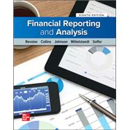 FINANCIAL REPORTING+ANALYSIS(LOOSELEAF) by Lawrence Revsine and Daniel Collins and Bruce Johnson and Fred Mittelstaedt and Leonard Soffer, 9781264097067
