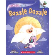 Razzle Dazzle: An Acorn Book (Unicorn and Yeti #9) by Burnell, Heather Ayris; Quintanilla, Hazel, 9781338897067