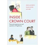 Inside Crown Court by Jacobson, Jessica; Hunter, Gillian; Kirby, Amy, 9781447317067