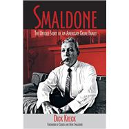 Smaldone The Untold Story of an American Crime Family by Dick Kreck, 9781555917067