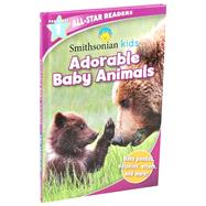 Smithsonian All-Star Readers Pre-Level 1: Adorable Baby Animals (Library Binding) by Acampora, Courtney, 9781645177067