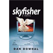 Skyfisher by Dowhal, Dan, 9781926577067