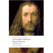Doctor Faustus and Other Plays by Marlowe, Christopher; Bevington, David; Rasmussen, Eric, 9780199537068