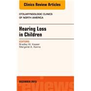 Hearing Loss in Children by Kesser, Bradley W., 9780323417068