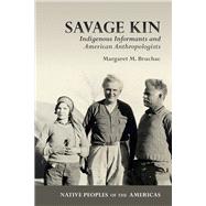 Savage Kin by Bruchac, Margaret M.; Zobel, Melissa Fawcett Tantaquidgeon, 9780816537068