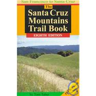 The Santa Cruz Mountains Trail Book by Taber, Tom, 9780960917068